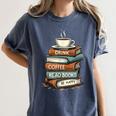 Drink Coffee Read Books Be Happy Caffeine Espresso Women's Comfort Colors T-Shirt Moss