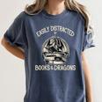 Easily Distracted By Books And Dragons Book Dragon Lover Women's Comfort Colors T-Shirt Moss