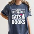 Easily Distracted By Cats And Books Cat & Book Lover Women's Comfort Colors T-Shirt Moss