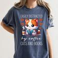 Easily Distracted By Coffee Cats And Books Women's Comfort Colors T-Shirt Moss Easily Distracted By Coffee Cats And Books Women's Comfort Colors T-Shirt Moss