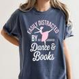 Easily Distracted By Dance And Books Ballet Fun Women's Comfort Colors T-Shirt Moss