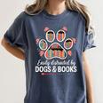 Easily Distracted By Dogs And Books Reading Women's Comfort Colors T-Shirt Moss Easily Distracted By Dogs And Books Reading Women's Comfort Colors T-Shirt Moss