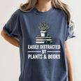 Easily Distracted By Plants & Books Plant Book Lover Women's Comfort Colors T-Shirt Moss Easily Distracted By Plants & Books Plant Book Lover Women's Comfort Colors T-Shirt Moss