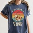 Easily Distracted By Sloths And Books Women's Comfort Colors T-Shirt Moss Easily Distracted By Sloths And Books Women's Comfort Colors T-Shirt Moss