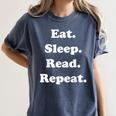 Eat Sleep Read Repeat Book Enthusiast Women's Comfort Colors T-Shirt Moss Eat Sleep Read Repeat Book Enthusiast Women's Comfort Colors T-Shirt Moss