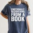 Emotionally Recovering From A Book Women's Comfort Colors T-Shirt Moss