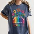 Equality Love Peace Compassion Books Protest Women Girls Kid Women's Comfort Colors T-Shirt Moss Equality Love Peace Compassion Books Protest Women Girls Kid Women's Comfort Colors T-Shirt Moss