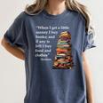Erasmus When I Have Money I Buy Books Women's Comfort Colors T-Shirt Moss Erasmus When I Have Money I Buy Books Women's Comfort Colors T-Shirt Moss
