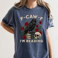 F-CAW-F I'm Reading Crow Book Lover Introvert Meme Women's Comfort Colors T-Shirt Moss