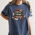 Fantasy Drama Tragedy Gothic Book Lover Bookworm Women's Comfort Colors T-Shirt Moss Fantasy Drama Tragedy Gothic Book Lover Bookworm Women's Comfort Colors T-Shirt Moss