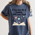 If You Give Me A Student I Will Love Them Book Magic Women's Comfort Colors T-Shirt Moss