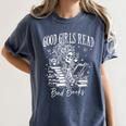 Good Girls Read Bad Books Smut Reader Dark Romance Premium Women's Comfort Colors T-Shirt Moss
