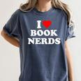 I Heart Book Nerds Book Readers Cute Women's Comfort Colors T-Shirt Moss I Heart Book Nerds Book Readers Cute Women's Comfort Colors T-Shirt Moss