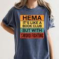 Hema Definition Like A Book Club With Swords Women's Comfort Colors T-Shirt Moss