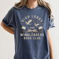 High Lords & Wingleaders Fantasy Reader Book Club Dragons Women's Comfort Colors T-Shirt Moss