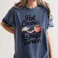 Hot Cocoa And a Page Turner Book Lovers Hot Chocolate Women's Comfort Colors T-Shirt Moss