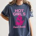 Hot Girls Read Books Cute Book Reader Women Women's Comfort Colors T-Shirt Moss