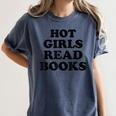 Hot Girls Read Books Lover Bookworm Librarian Book Reading Women's Comfort Colors T-Shirt Moss