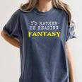 I'd Rather Be Reading Fantasy Epic Magic Book Lover Geek Women's Comfort Colors T-Shirt Moss