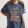 I'm With The Banned Books Reading Women's Comfort Colors T-Shirt Moss