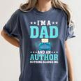 I'm A Dad And An Author Book Writer Father Women's Comfort Colors T-Shirt Moss I'm A Dad And An Author Book Writer Father Women's Comfort Colors T-Shirt Moss