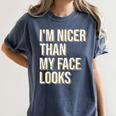 I'm Nicer Than My Face Looks Introverted Introverts Women's Comfort Colors T-Shirt Moss I'm Nicer Than My Face Looks Introverted Introverts Women's Comfort Colors T-Shirt Moss