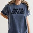 Imagine Being Afraid Of Drag Queens And Books Premium Women's Comfort Colors T-Shirt Moss