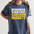 Introvert Antisocial Chicken Nugget Lover Foodie Women's Comfort Colors T-Shirt Moss Introvert Antisocial Chicken Nugget Lover Foodie Women's Comfort Colors T-Shirt Moss