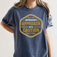 Introvert Approach With Caution For Introverted People Women's Comfort Colors T-Shirt Moss