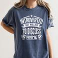 Introvert Quote Introverted But Willing To Discuss Anime Women's Comfort Colors T-Shirt Moss