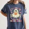 It's A Good Day To Read More Horror Books Halloween Women's Comfort Colors T-Shirt Moss