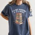 It's Not Hoarding If It's Books Book Reader Lover Women's Comfort Colors T-Shirt Moss It's Not Hoarding If It's Books Book Reader Lover Women's Comfort Colors T-Shirt Moss