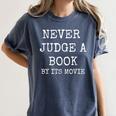 Never Judge a Book By Its Movie Women's Comfort Colors T-Shirt Moss Never Judge a Book By Its Movie Women's Comfort Colors T-Shirt Moss