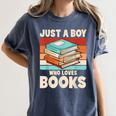 Just A Boy Who Loves Books Reading Bookworm Boys Kids Women's Comfort Colors T-Shirt Moss Just A Boy Who Loves Books Reading Bookworm Boys Kids Women's Comfort Colors T-Shirt Moss