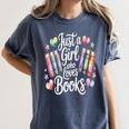 Just a Girl Who Loves Books Lover Reading Library Librarian Women's Comfort Colors T-Shirt Moss Just a Girl Who Loves Books Lover Reading Library Librarian Women's Comfort Colors T-Shirt Moss
