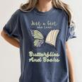 Just a Girl Who Loves Butterflies And Books Butterfly Women's Comfort Colors T-Shirt Moss