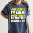 Just Because I'm Awake No Morning Person Introvert Witty Women's Comfort Colors T-Shirt Moss