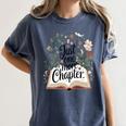 Just One More Chapter Bookish Book Reading Botanical Women's Comfort Colors T-Shirt Moss Just One More Chapter Bookish Book Reading Botanical Women's Comfort Colors T-Shirt Moss
