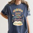 Just One More Chapter Cozy Book Lover Reading & Coffee Women's Comfort Colors T-Shirt Moss Just One More Chapter Cozy Book Lover Reading & Coffee Women's Comfort Colors T-Shirt Moss