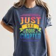 JUST ONE MORE CHAPTER Fun Reading Book Lover Women's Comfort Colors T-Shirt Moss JUST ONE MORE CHAPTER Fun Reading Book Lover Women's Comfort Colors T-Shirt Moss