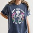 Just One More Chapter Mushrooms Gothic Skeleton Book Lover Premium Women's Comfort Colors T-Shirt Moss Just One More Chapter Mushrooms Gothic Skeleton Book Lover Premium Women's Comfort Colors T-Shirt Moss