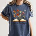 Just One More Chapter Open Book Flowers Women's Comfort Colors T-Shirt Moss Just One More Chapter Open Book Flowers Women's Comfort Colors T-Shirt Moss