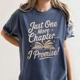 Just One More Chapter Reading Book Lover Bibliophile Women's Comfort Colors T-Shirt Moss