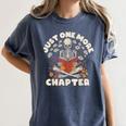 Just One More Chapter Skeleton Reading Book Lover Women's Comfort Colors T-Shirt Moss