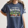 I Just Want To Read Books And Buy More Plants Women's Comfort Colors T-Shirt Moss