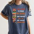 I Just Want To Read My Books Ignore All Of My Adult Problems Women's Comfort Colors T-Shirt Moss