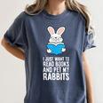 I Just Want To Read Books And Pet My Rabbit Women's Comfort Colors T-Shirt Moss