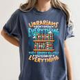 Librarian Book Lover Library Librarian Women's Comfort Colors T-Shirt Moss Librarian Book Lover Library Librarian Women's Comfort Colors T-Shirt Moss
