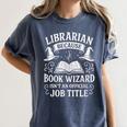 Librarian Because Book Wizard Library Humor Women's Comfort Colors T-Shirt Moss Librarian Because Book Wizard Library Humor Women's Comfort Colors T-Shirt Moss