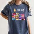 Librarian I'm Okay Book Reader Library Book Women's Comfort Colors T-Shirt Moss Librarian I'm Okay Book Reader Library Book Women's Comfort Colors T-Shirt Moss